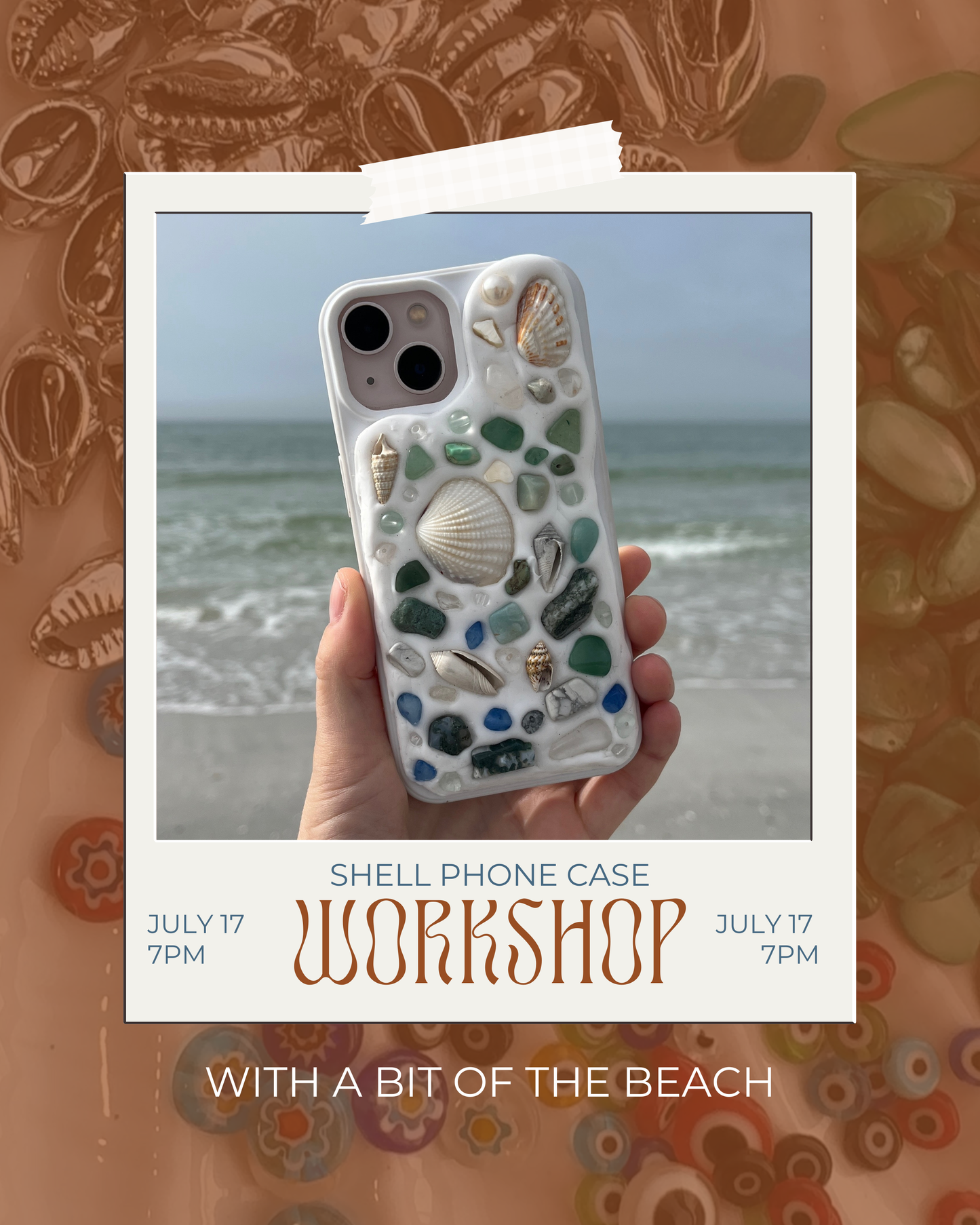 Shell Phone Case Workshop with A Bit of the Beach 7/17 7pm