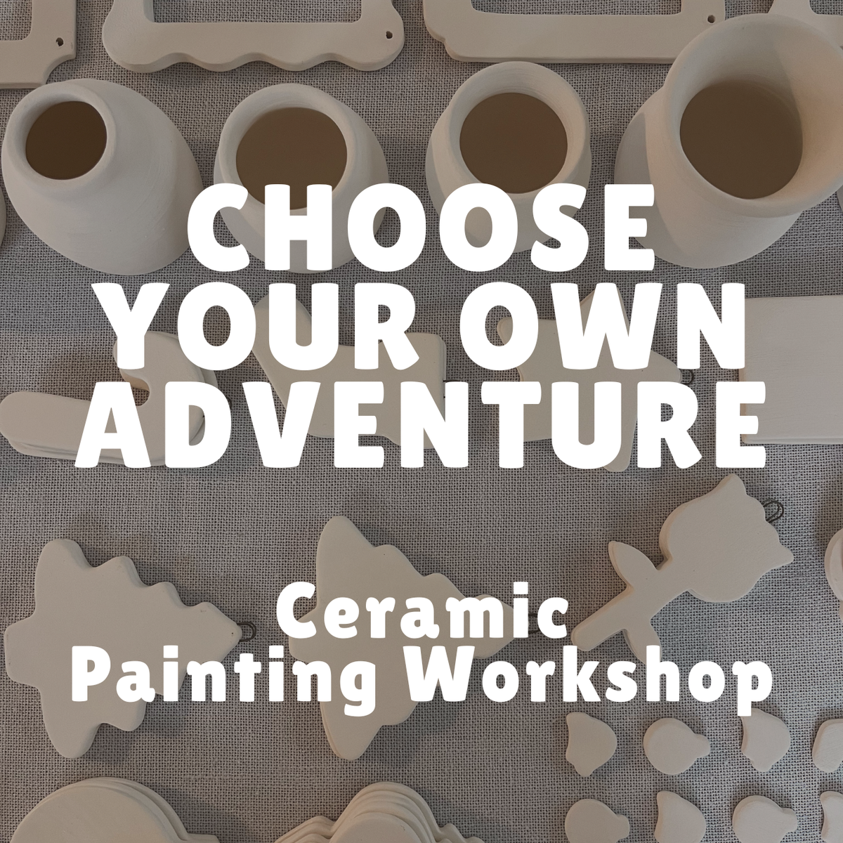 Choose Your Adventure - Pottery Painting with Hans.Pots 11/22 10AM